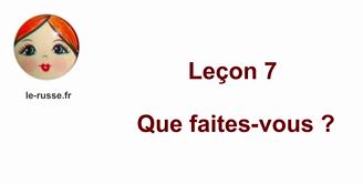 Parlons russe ! Leçon 7. Que faites-vous ?